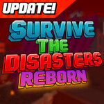 🔥 [UPDATE] Survive The Disasters: Reborn