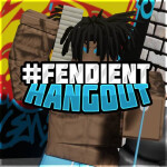 (WIP) #FendiENT Hangout (Korblox & Headless)