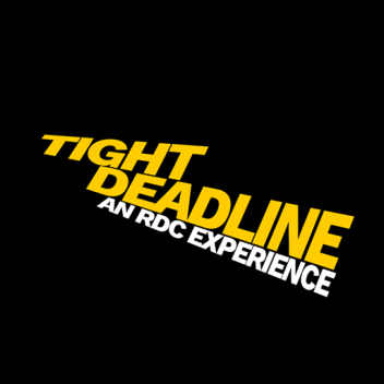 Tight Deadline [Open Source]