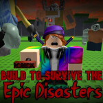 Build To Survive Epic Disasters 