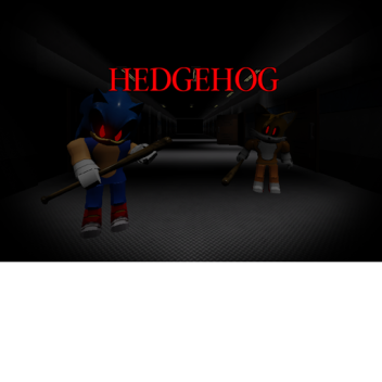 Hedgehog [ALPHA] CHAPTER 7!