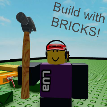 Build with bricks!