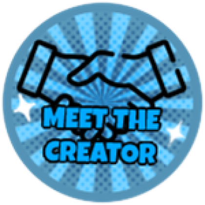 you met the creator - Roblox
