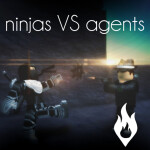 Ninjas VS Agents