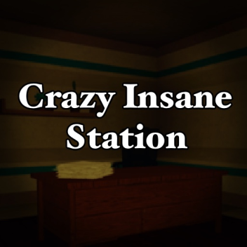Crazy Insane Station