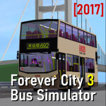 [2017 Archived] Forever City 3 Bus Simulator