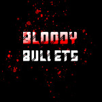 Bloody Bullets (old)