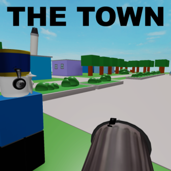 The Town (W.I.P)