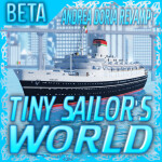 [ANDREA DORIA REVAMP!] Tiny Sailor's: WORLD™