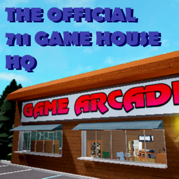 The Official 711's Game House and HQ
