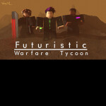Futuristic Warfare Tycoon