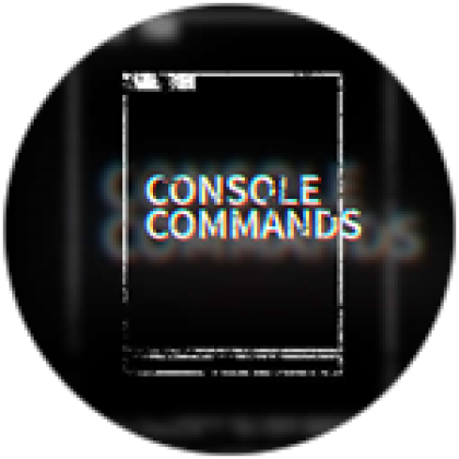 Console Commands - Roblox