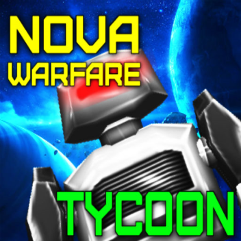 Nova Warfare Tycoon