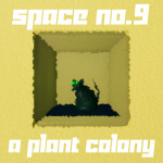 Space No.9 - A Plant Colony | NDC
