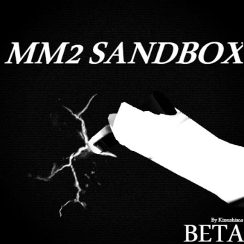 Fixed MM2 Sandbox