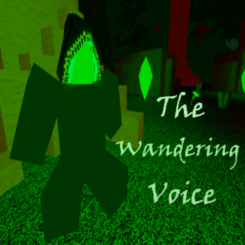The Wandering Voice