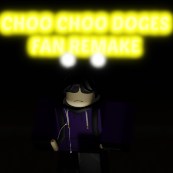 Choo-Choo Doges Fan Remake