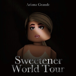 Sweetener World Tour | Roleplay thumbnail