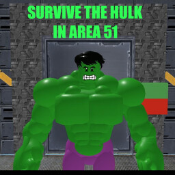 Survive The Hulk in Area 51 thumbnail