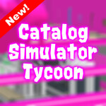[NEW!] Catalog Simulator Tycoon