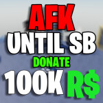 AFK until SB donates 100K!! 🎉🎊