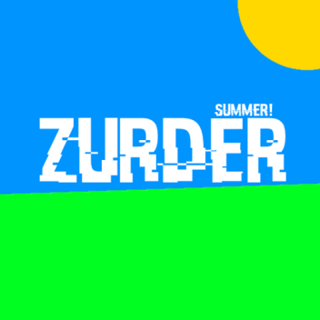 Zurder (Summer!) [Alpha]
