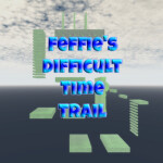 Feffie's Difficult Time Trails [Update Today]