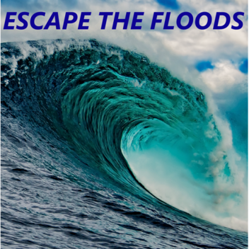 Escape the Floods!