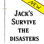 Jack's Survive the Disasters