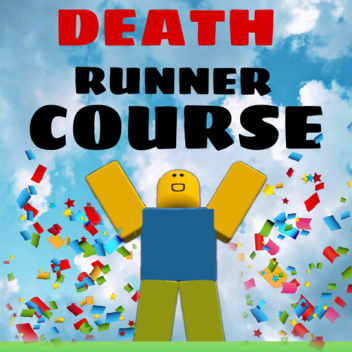 Death Runner Course