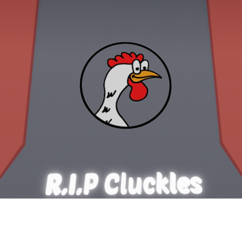  🐔 Cluckles Funeral 🐔 THE END