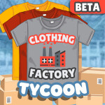 [BETA] Clothing Factory Tycoon 
