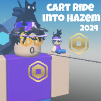 Cart Ride into HAZEM!