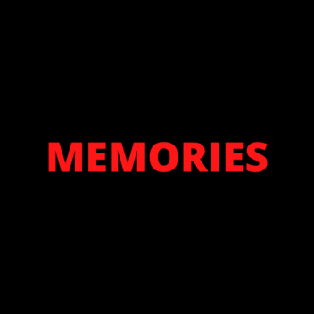 Memories [Story]