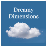 [REVAMPED] Dreamcore Dreamy Dimensions
