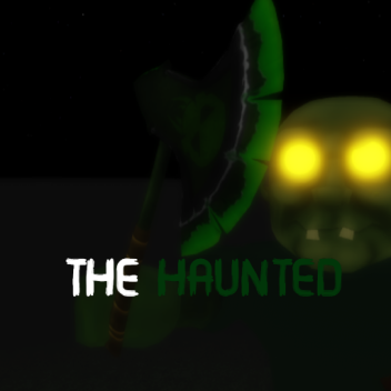 The Haunted [DEV-TEST]