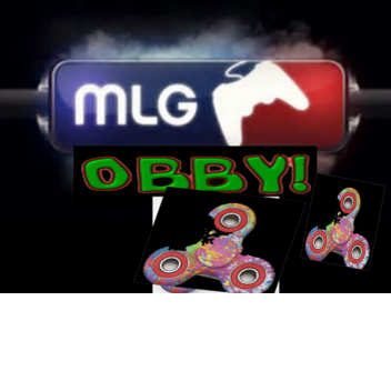 The Mlg Obby! v0.5 beta fidget spinners!