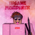 Insane Murderer [BROKEN] 