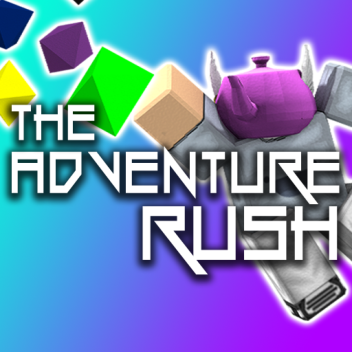 The Adventure Rush