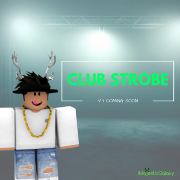 ||Club Strobe V.3|| W.I.P