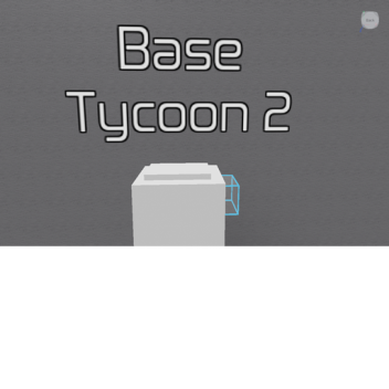 Base Tycoon2