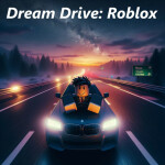 Dream Drive: Roblox