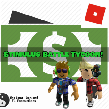 Stimulus Battle Tycoon!