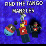 FIND THE TANGO MANGLES (EASTER UPDATE)