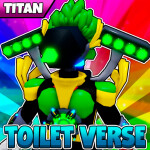 [TITAN ] Toilet Verse Tower Defense