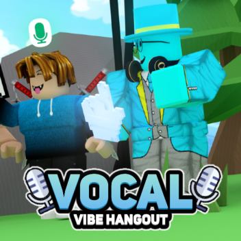 [+VR] Vocal Vibe Hangout 🔊