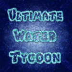 Ultimate Water Tycoon