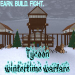 Wintertime Warfare Tycoon