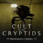 [BACKROOMS] Cult Of The Cryptids