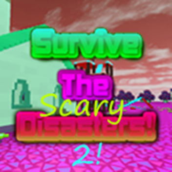 (HUGE UPDATE!)Survive the Scary Disasters 2!